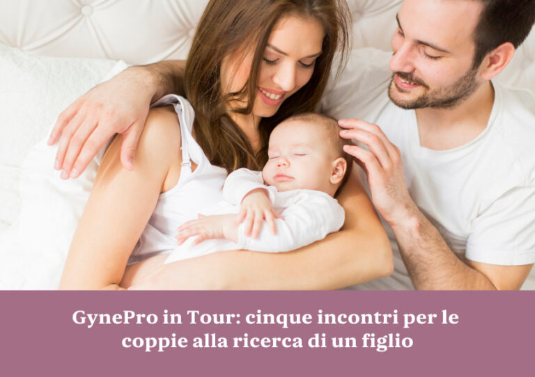 GynePro in Tour: cinque incontri per le coppie alla ricerca di un figlio